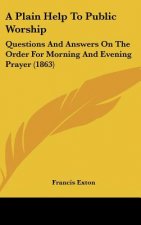 A Plain Help To Public Worship
