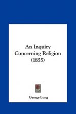An Inquiry Concerning Religion (1855)