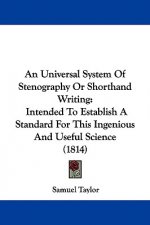 An Universal System Of Stenography Or Shorthand Writing