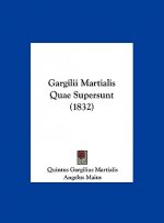 Gargilii Martialis Quae Supersunt (1832)