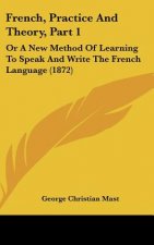 French, Practice And Theory, Part 1
