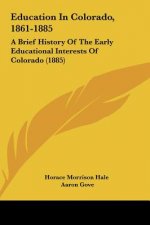 Education In Colorado, 1861-1885