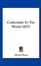 Conformity To The World (1877)