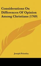 Considerations On Differences Of Opinion Among Christians (1769)