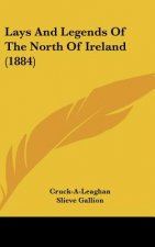 Lays And Legends Of The North Of Ireland (1884)