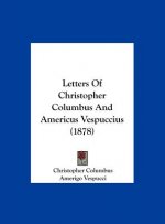 Letters Of Christopher Columbus And Americus Vespuccius (1878)