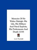 Memoirs Of Sir Walter Raleigh
