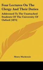 Four Lectures On The Clergy And Their Duties