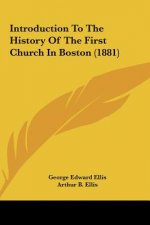 Introduction To The History Of The First Church In Boston (1881)