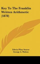 Key To The Franklin Written Arithmetic (1878)