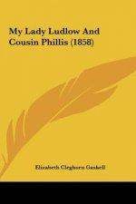 My Lady Ludlow And Cousin Phillis (1858)