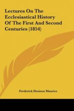 Lectures On The Ecclesiastical History Of The First And Second Centuries (1854)
