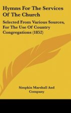 Hymns For The Services Of The Church