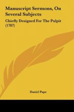 Manuscript Sermons, On Several Subjects