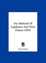 Our Methods Of Legislation And Their Defects (1879)