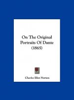 On The Original Portraits Of Dante (1865)