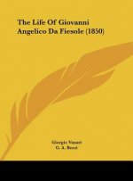 The Life Of Giovanni Angelico Da Fiesole (1850)