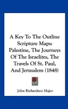 A Key To The Outline Scripture Maps