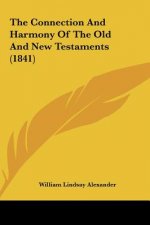 The Connection And Harmony Of The Old And New Testaments (1841)