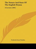 The Nature And State Of The English Drama