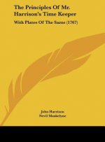 The Principles Of Mr. Harrison's Time Keeper