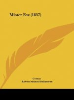 Mister Fox (1857)