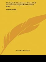 The Origin And Development Of Local Self-Government In England And The United States