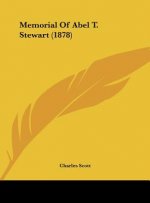 Memorial Of Abel T. Stewart (1878)