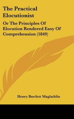 The Practical Elocutionist