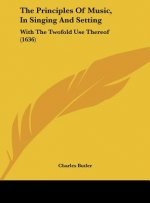The Principles Of Music, In Singing And Setting