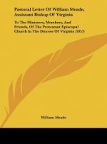 Pastoral Letter Of William Meade, Assistant Bishop Of Virginia