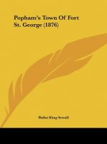 Popham's Town Of Fort St. George (1876)