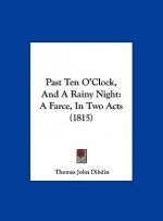Past Ten O'Clock, And A Rainy Night