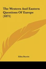 The Western And Eastern Questions Of Europe (1871)