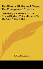 The History Of Gog And Magog, The Champions Of London