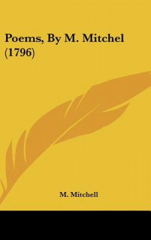 Poems, By M. Mitchel (1796)
