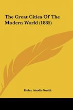 The Great Cities Of The Modern World (1885)