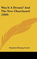 Was It A Dream? And The New Churchyard (1849)