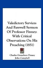 Valedictory Services And Farewell Sermon Of Professor Finney