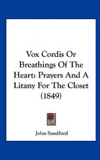 Vox Cordis Or Breathings Of The Heart