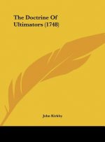 The Doctrine Of Ultimators (1748)