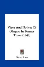 Views And Notices Of Glasgow In Former Times (1848)
