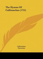 The Hymns Of Callimachus (1755)