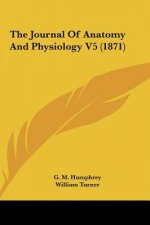 The Journal Of Anatomy And Physiology V5 (1871)