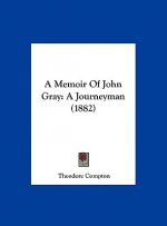 A Memoir Of John Gray