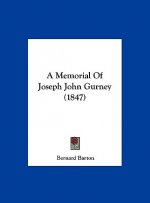 A Memorial Of Joseph John Gurney (1847)
