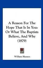 A Reason For The Hope That Is In You