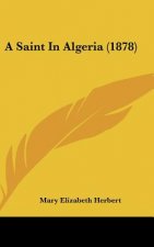 A Saint In Algeria (1878)