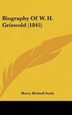 Biography Of W. H. Griswold (1845)
