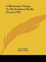 A Missionary Voyage To The Southern Pacific Ocean (1799)